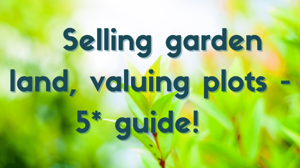 selling-garden-land-valuing-plots-5-guide-the-windley-group