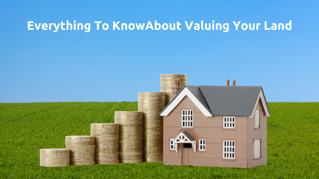 Everything to know about Valuing Your Land - The Windley Group